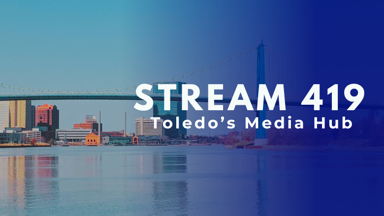 Stream 419 Toledo’s media hub featuring local radio, news, sports and influencers